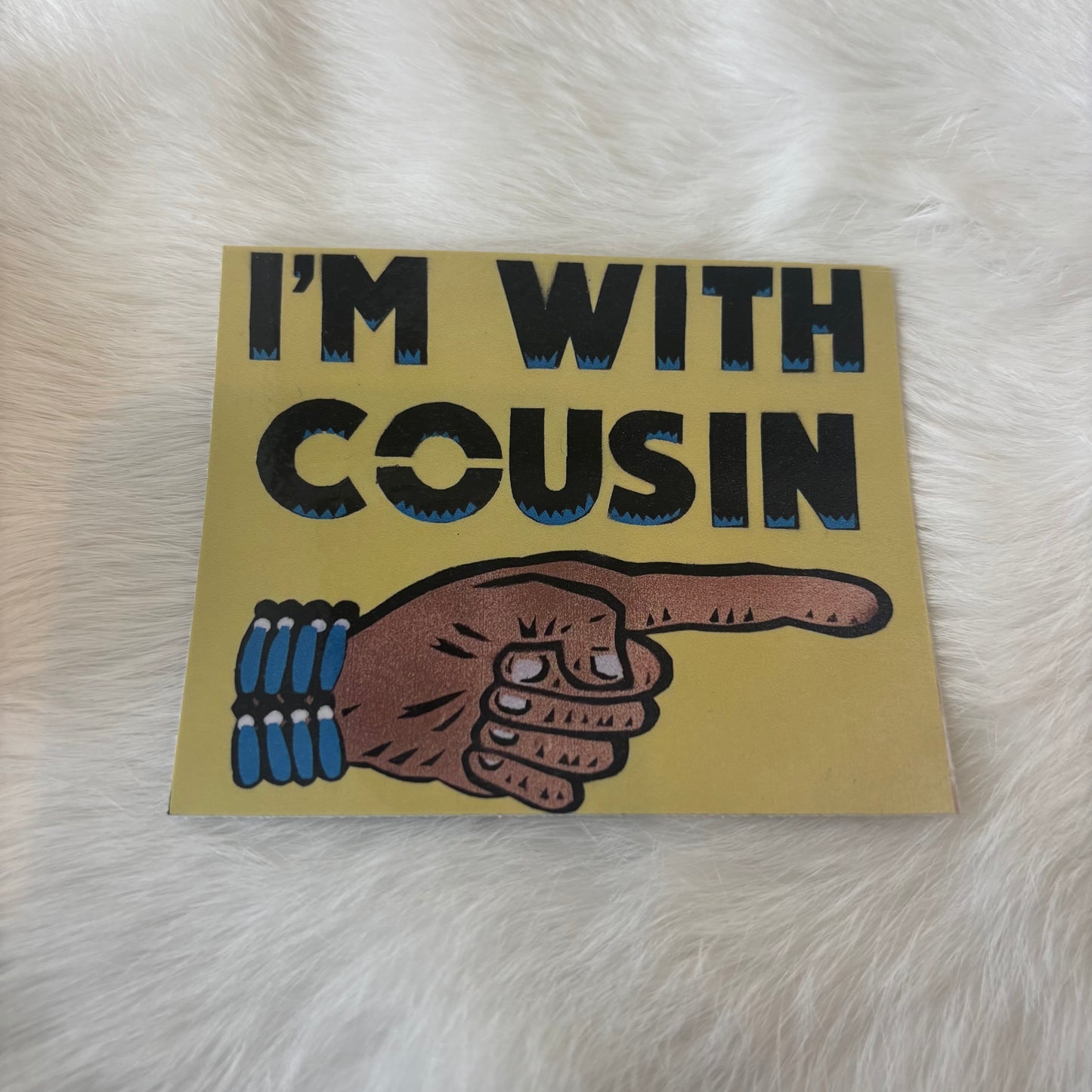 I'm With Cousin Sticker | Randy Babichuk