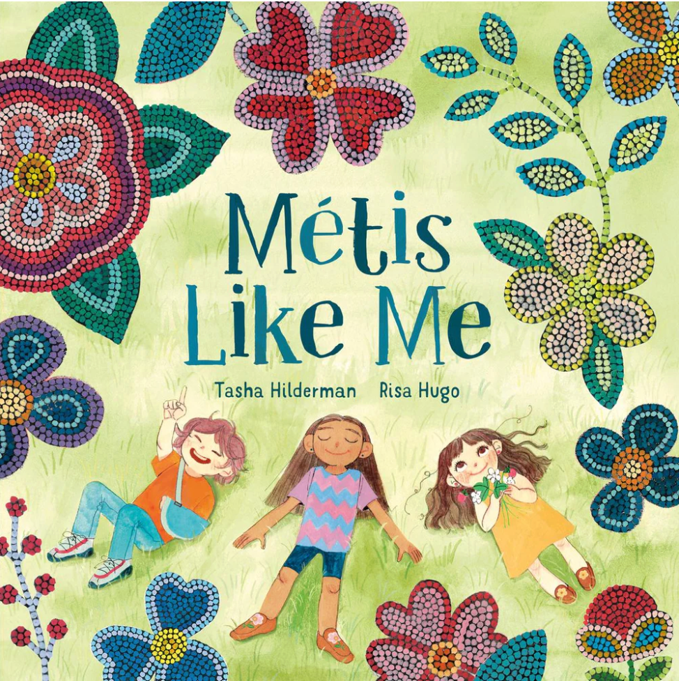 Metis Like Me - Tasha Hilderman and Risa Hugo