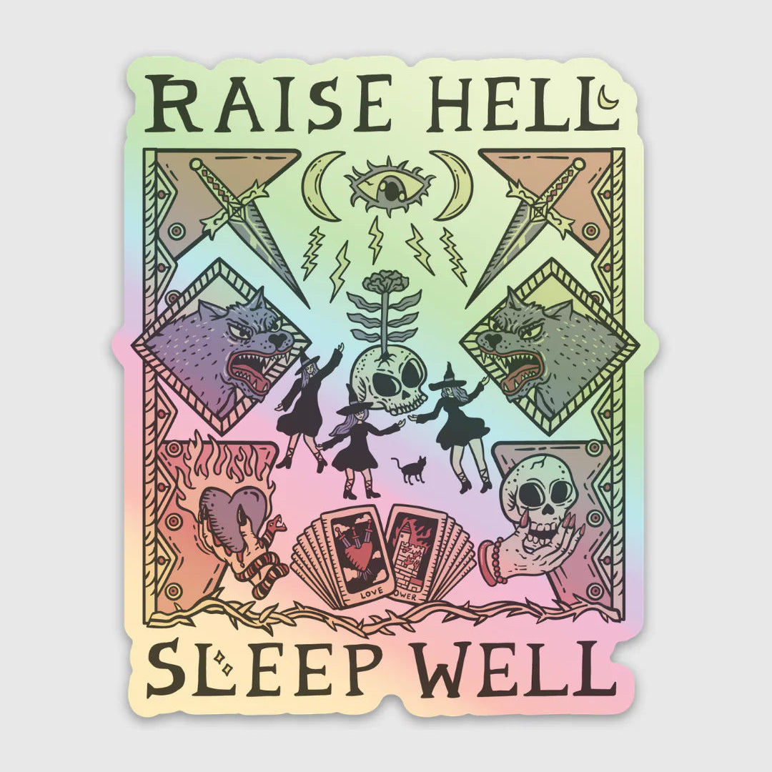 "Raise Hell Sleep Well" Sticker
