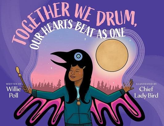 Together We Drum, Our Hearts Beat As One | Willie Poll & Chief Lady Bird
