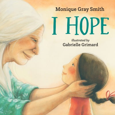 I Hope - Autographed by Monique Gray Smith