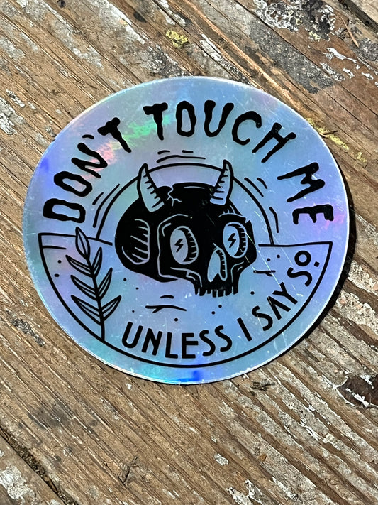 Don't Touch Me Sticker