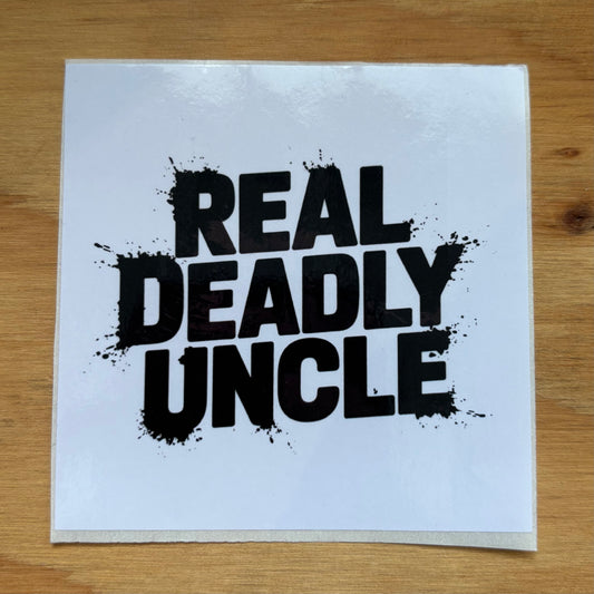 Real Deadly Uncle Sticker