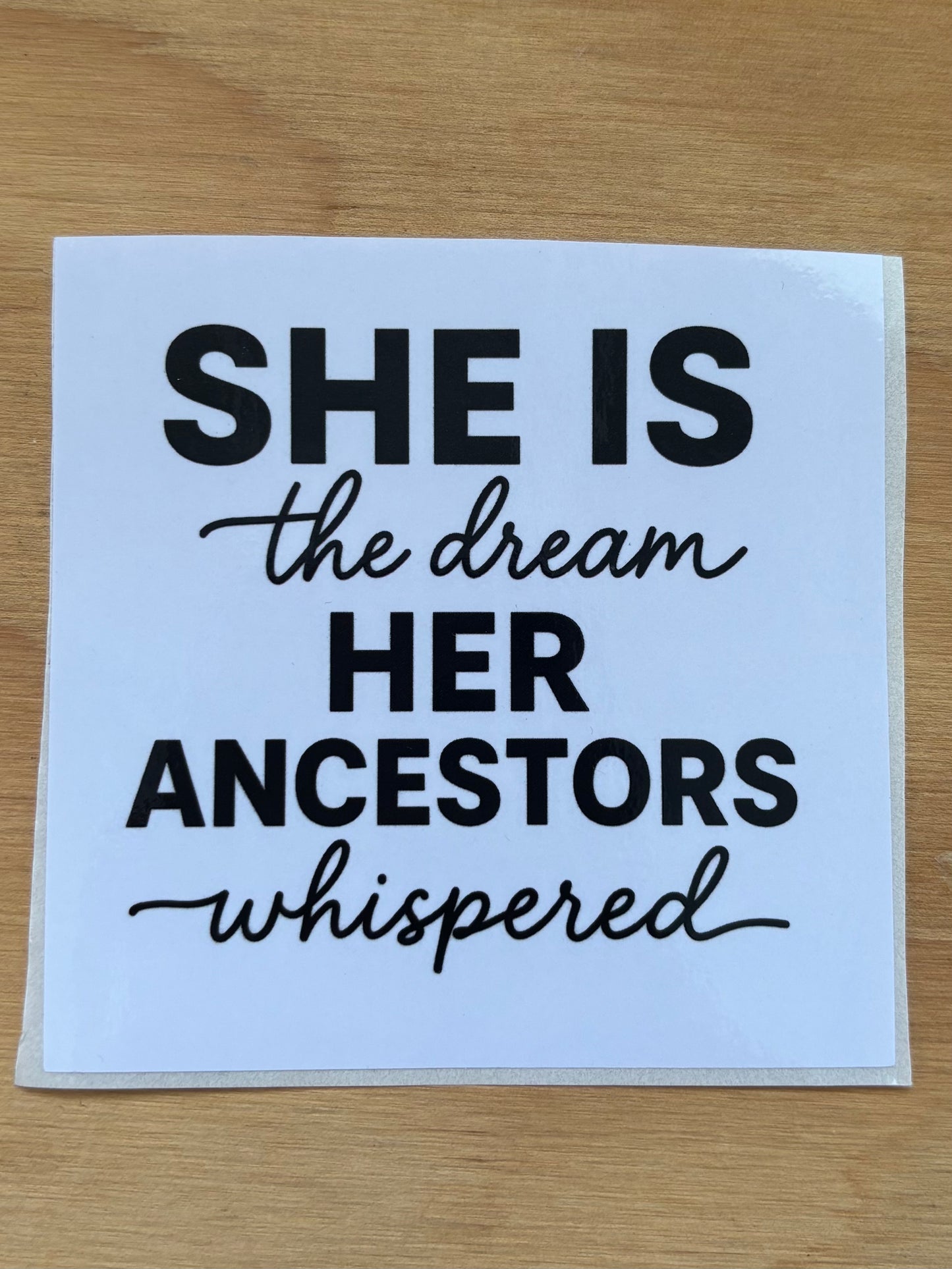 "She is the dream her ancestors whispered" Sticker