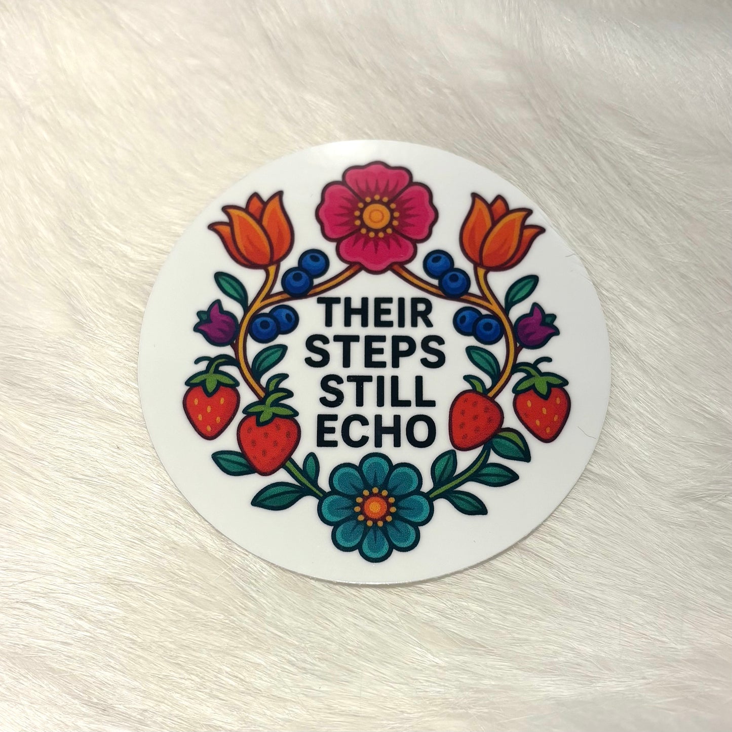 "Their Steps Still Echo" Sticker