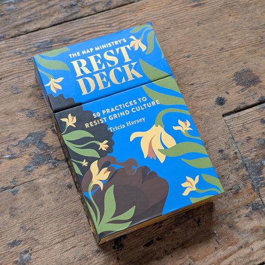 The Nap Ministry's Rest Deck: 50 Practices to Resist Grind Culture | Tricia Hersey