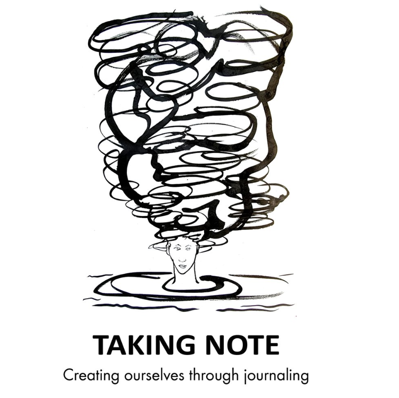 Taking Note: Creating Ourselves Through Journaling Workshop Series