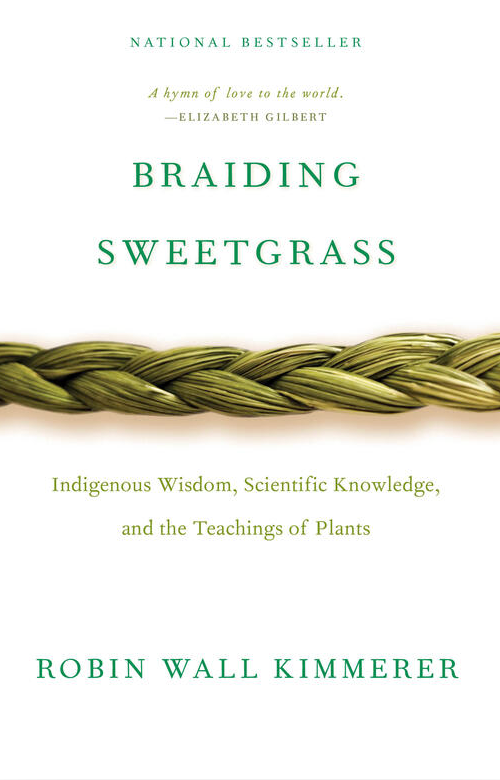 Braiding Sweet Grass - Robin Wall Kimmerer