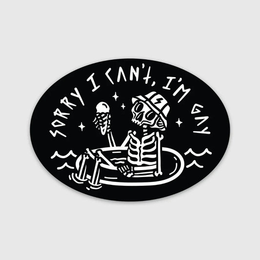 "Sorry I Can't I'm Gay" Sticker