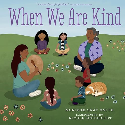 When We Are Kind board book - Autographed by Monique Gray Smith