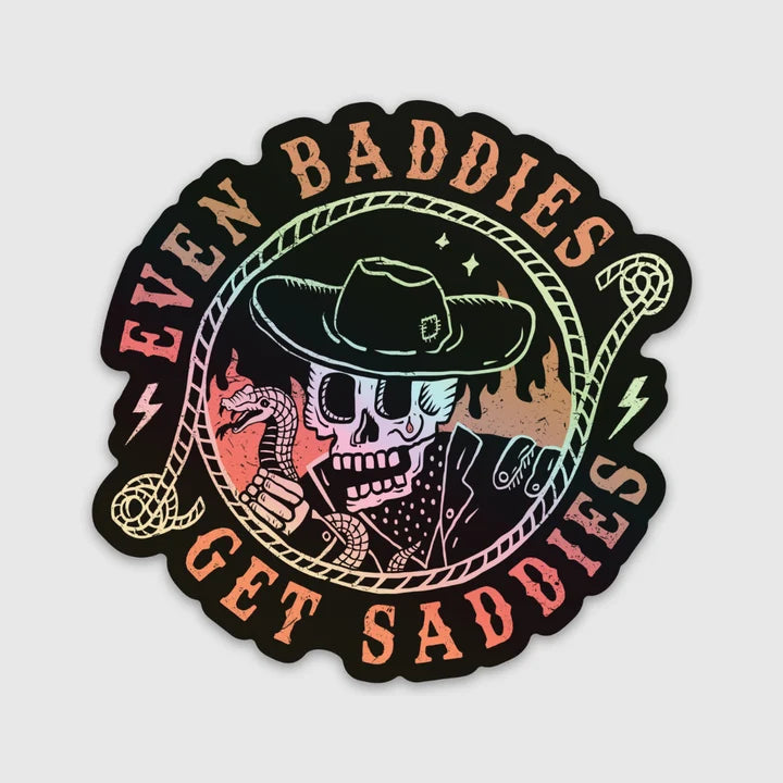 "Even baddies get saddies" Sticker