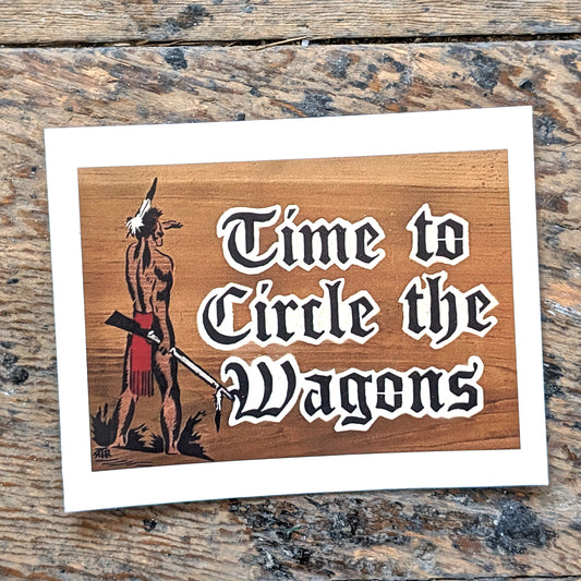 Time to Circle the Wagons Stickers